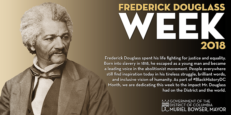 Frederick Douglass Image with text: Frederick Douglas WeeK 2018